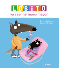 lobito va a ser hermano mayor-orianne lallemand-9791039576215