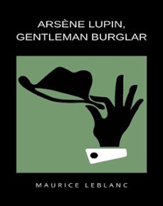 arsène lupin gentleman burglar (ebook)-maurice leblanc-9791222604015