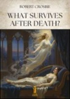 what survives after death? (ebook)-robert crosbie-9791223968215
