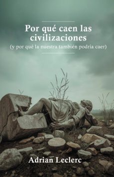 por que caen las civilizaciones (ebook)-9791224446415