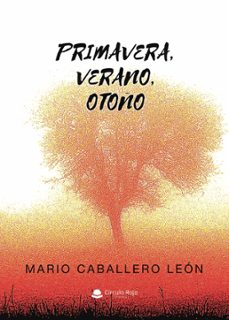 primavera, verano, otoño (ebook)-mario caballero león-9791370232115