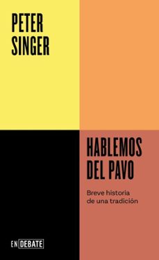 hablemos del pavo (serie endebate) (ebook)-peter singer-9791387600815