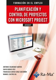 (adgd47) planificacion y control de proyectos con microsoft proje ct-antonio colmenar santos-9791387642815