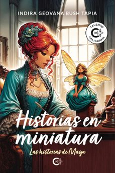 historias en miniatura-indira geovana bush tapia-9791387763015