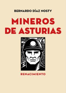 mineros de asturias-bernardo diaz nosty-9791387939915