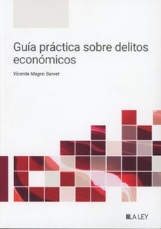 guía práctica sobre delitos económicos-vicente magro servet-9791388078415