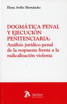 dogmática penal y ejecución penitenciaria: análisis jurídico-elena aviles hernandez-9791388096815