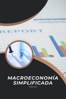 macroeconomia simplificada (ebook)-d brown-9798215320815