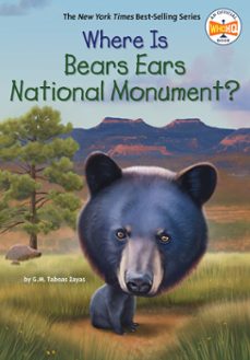 where is bears ears national monument? (ebook)-g. m. taboas zayas-9798217141715