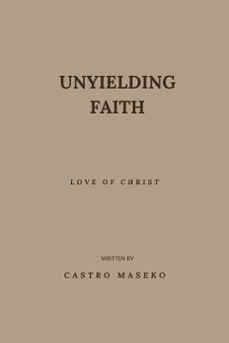 unyielding faith (ebook)-castro maseko-9798223073215