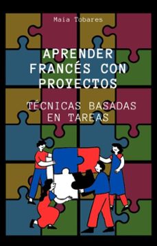 aprender frances con proyectos: tecnicas basadas en tareas (ebook)-maia tobares-9798230462415