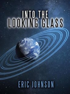into the looking glass (ebook)-eric johnson-9798230533115