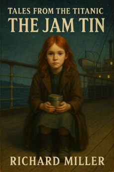 the jam tin (ebook)-richard miller-9798231182015