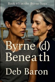 byrne(d) beneath (ebook)-deb baron-9798232123215