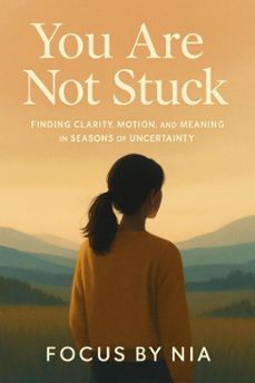 you are not stuck (ebook)-focus by nia-9798232458515