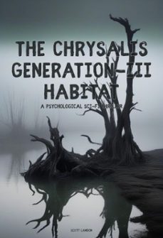 the chrysalis generation-iii habitat (ebook)-scott landon-9798232696115
