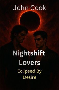 nightshift lovers (ebook)-john cook-9798232781415