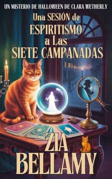 una sesion de espiritismo a las siete campanadas (ebook)-zia bellamy-9798232935115