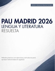 pau madrid 2026 lengua y literatura resuelta (ebook)-adrian valcero-marina corvelo-9798233030215