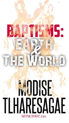 baptisms: earth and the world (ebook)-modise tlharesagae-9798233527715