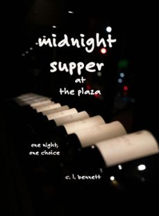 midnight supper at the plaza (ebook)-c. l. bennett-9798233676215