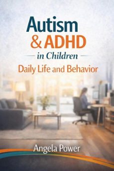 autism &amp; adhd in children: daily life and behavior (ebook)-angela power-9798233688515