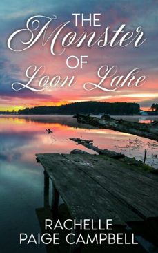 the monster of loon lake (ebook)-rachelle paige campbell-9798233841415