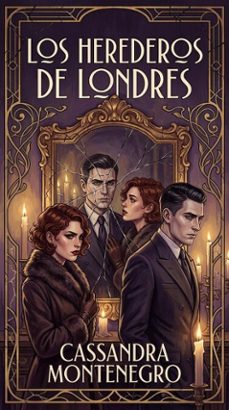 los herederos de londres (ebook)-cassandra montenegro-9798233889615