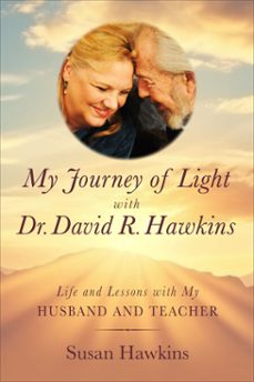 my journey of light with dr. david r. hawkins-susan hawkins-9798318601415