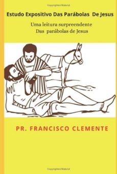 estudo expositivo  das parabolas de jesus (ebook)-francisco clemente de sousa-9798321165515