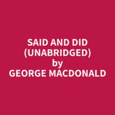 said and did (unabridged) (audiolibro)-george macdonald-9798330007615