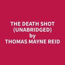 the death shot (unabridged) (audiolibro)-thomas mayne reid-9798330016815