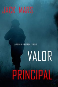 valor principal: la forja de luke stone - libro 5 (un thriller de accion) (ebook)-jack mars-9798341558915
