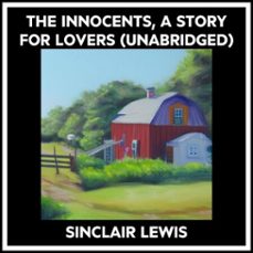 the innocents, a story for lovers (unabridged) (audiolibro)-sinclair lewis-9798822588615