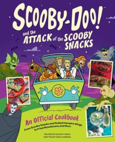 scooby-doo! and the attack of the scooby snacks [an official cookbook] (ebook)-elena pons craig-marc sumerak-9798886639315