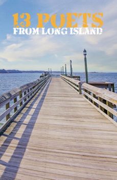 13 poets from long island (ebook)-john a. valenti 3rd-evelyn kandel-9798988919315