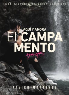 el campamento (aqui y ahora, spin-off 1) (ebook)-javier martinez-cdlap00010915
