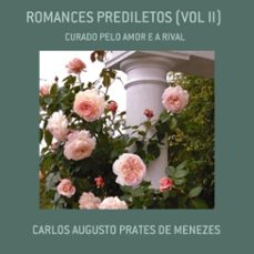 romances prediletos (vol ii) (ebook)-carlos augusto prates de menezes-3410002354525