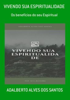 vivendo sua espiritualidade (ebook)-adalberto alves dos santos-3410002700025