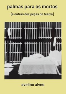 palmas para os mortos (ebook)-avelino alves-3410003053625