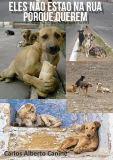 eles no esto nas ruas porque querem. (ebook)-carlos alberto canine-3410003136625