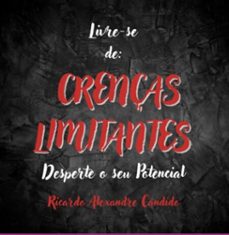 livre-se de crenças limitantes (ebook)-ricardo alexandre cândido-3410004581325