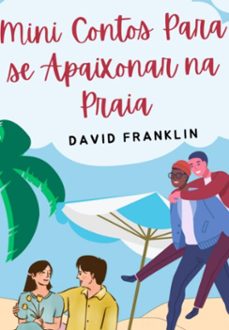 mini contos para se apaixonar na praia (ebook)-david franklin-3410005423525
