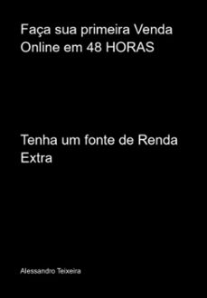 faça sua primeira venda online em 48 horas (ebook)-alessandro teixeira-3410006320625