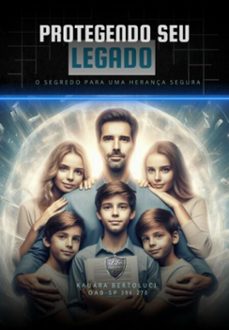 protegendo seu legado (ebook)-kauára ohanna lopes bertoluci-3410006673325