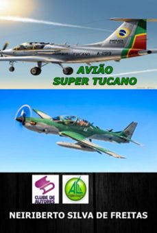 avio super tucano (ebook)-neiriberto silva de freitas-3410007230725