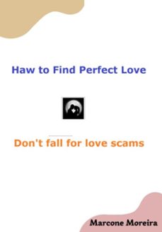 haw to find perfect love (ebook)-marcone moreira dos santos-3410007660225