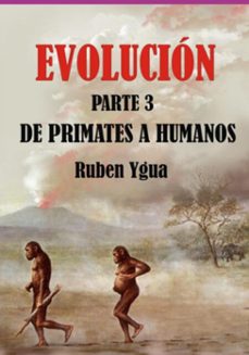 evolucion-  de primates a humanos (ebook)-ruben ygua-3410008759225
