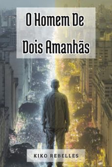 o homem de dois amanhs (ebook)-kiko rebelles-3410008822325