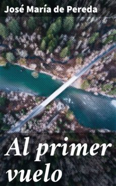 al primer vuelo (ebook)-jose maria de pereda-4057664101525
